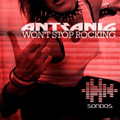 Won't Stop Rocking - Original Mix