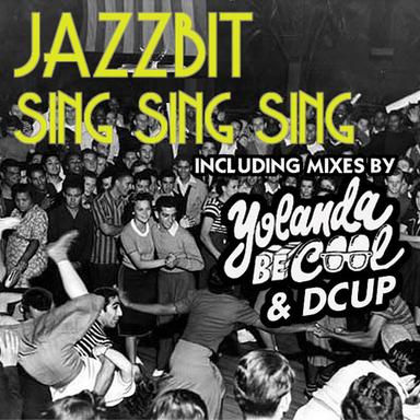 Sing Sing Sing - Yolanda Be Cool & DCUP Remix