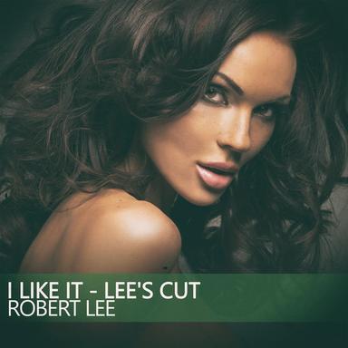 I Like It - Lee's Cut