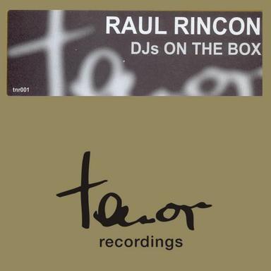 DJ'S on the Box - Raul Rincon's Phoenix Mix