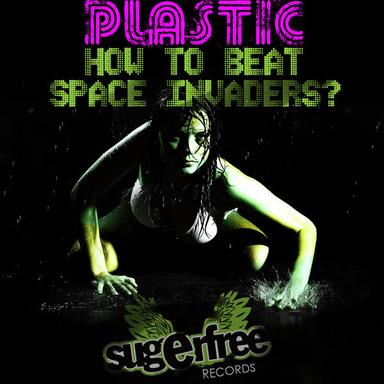 How To Beat Space Invaders - Plastic's Nice Mix