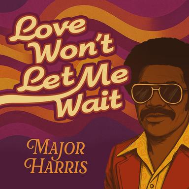 Love Won't Let Me Wait (Rerecorded)