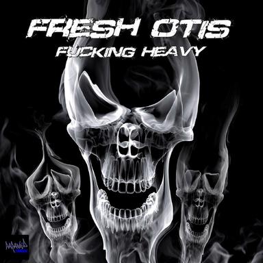 Fucking Heavy