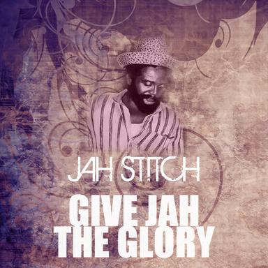 Give Jah The Glory