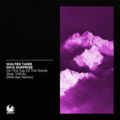 On the Top of the World - Milk Bar Remix