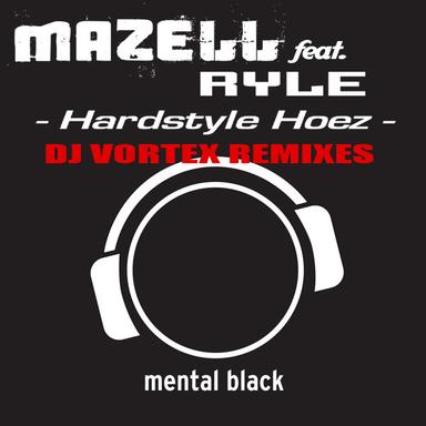 Hardstyle Hoez - DJ Vortex Club Remix