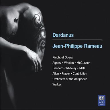 Dardanus RCT 35 / Act 2, Scene 6: Entracte, 'Bruit de guerre' - Live At City Recital Hall, Sydney / 2005