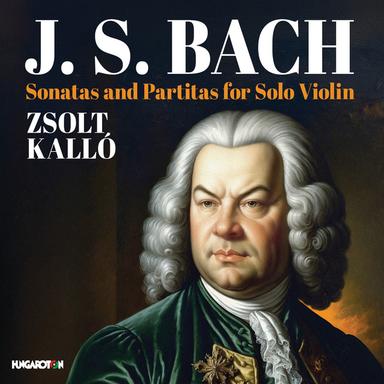 J.S. Bach: Sonatas and Partitas for Solo Violin