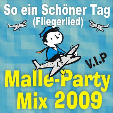 So ein schöner Tag (Fliegerlied) - Malle-Party-Mix 2009