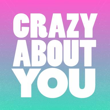 Crazy About You - Original Mix