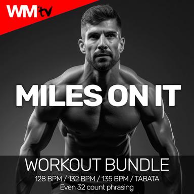 Miles On It - Workout Remix 135 Bpm