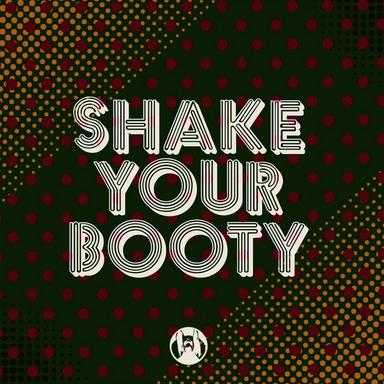Shake Your Booty - Original Mix