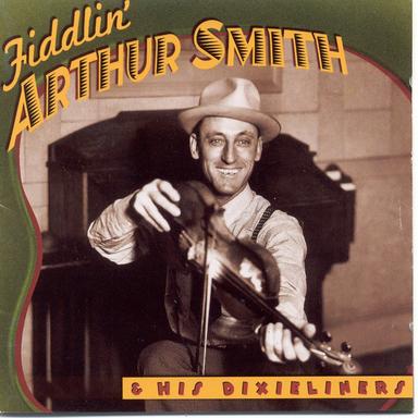 Fiddlin' Arthur Smith|His Dixieliners