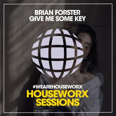 Give Me Some Key - Funky House Mix