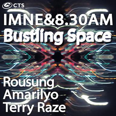 BUSTLING SPACE - Rousing Remix