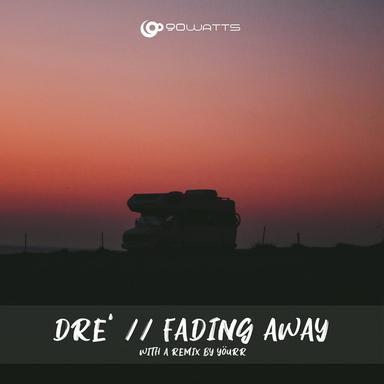 Fading Away - Yöurr Remix