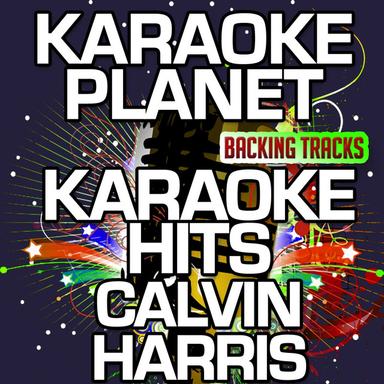 Let's Go (Karaoke Version) - Originally Performed By Calvin Harris & Ne-Yo
