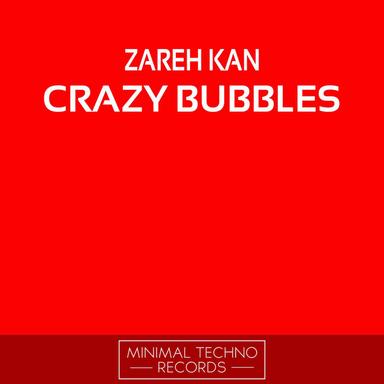 Crazy Bubbles - Original Mix