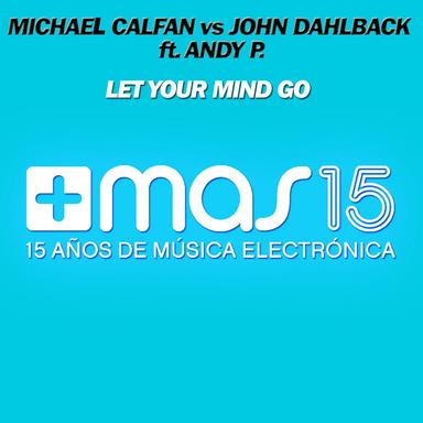 Let Your Mind Go (feat. Andy P.)