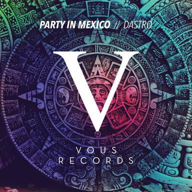 Party In Mexico - Original Mix