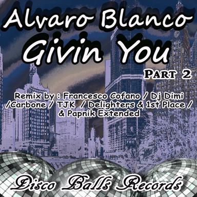 Givin You - Delighters & 1st Place Remix