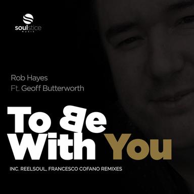 To Be With You - Reelsoul Remix