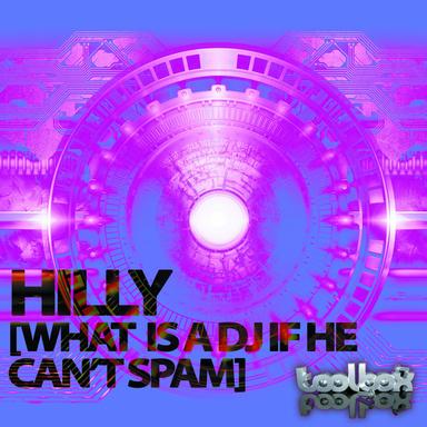 What Is A DJ If He Can't Spam - Original Mix