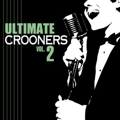 Ultimate Crooners Vol.2