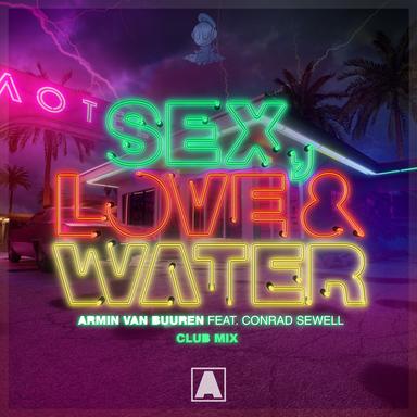 Sex, Love & Water - Extended Club Mix
