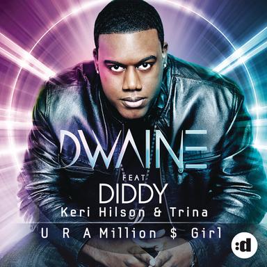 U R A Million $ Girl (feat. Diddy, Keri Hilson & Trina) - Dex Edit