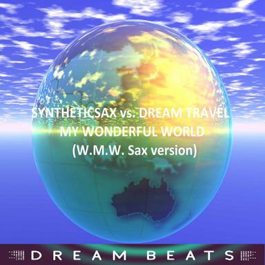 My Wonderful World - W.M.W. Sax Version