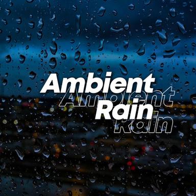 Ambient Rain