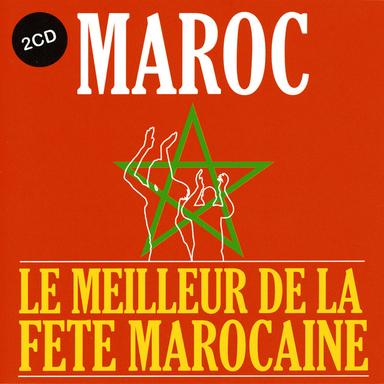 Maroc, le meilleur de la fête marocaine Vol 1 of 2