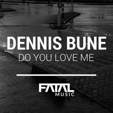 Do You Love Me - Original Mix