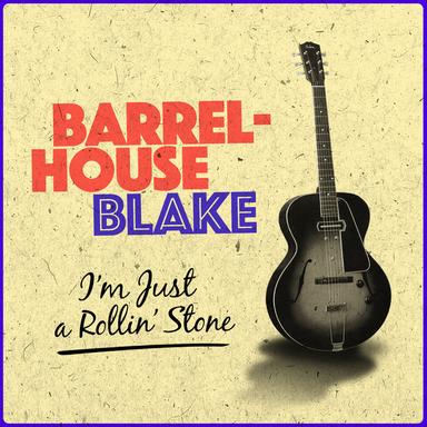 I'm Just a Rollin' Stone