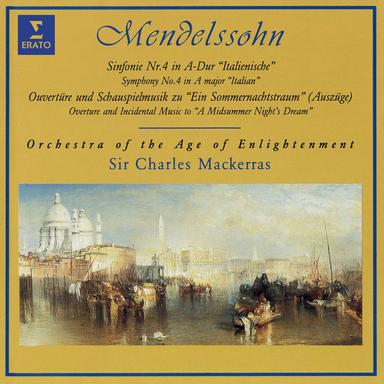 Mendelssohn: Symphony No. 4 "Italian" & A Midsummer Night's Dream