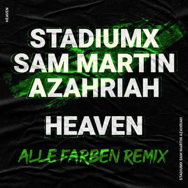 Heaven (feat. Azahriah) - Alle Farben Remix