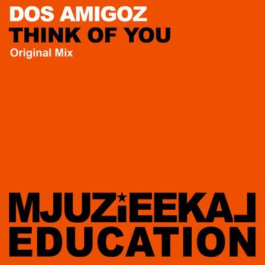 Think Of You - Original Mix