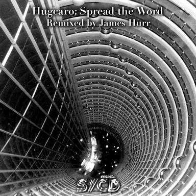 Spread The Word - James Hurr Remix