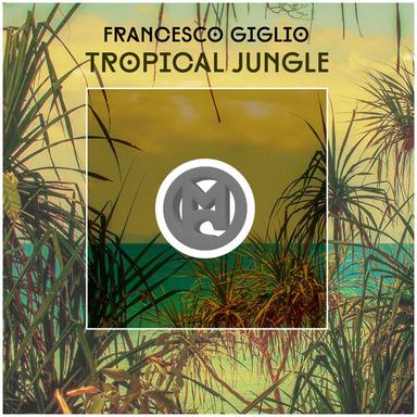 Tropical Jungle - Original Mix