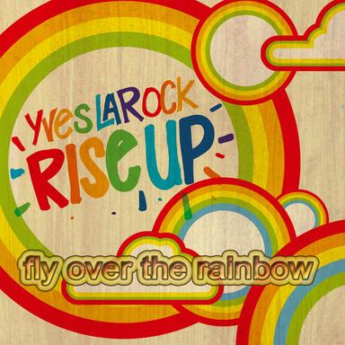 Rise Up (Fly Over the Rainbow) - Vandalism Remix