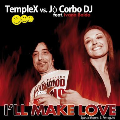 I'll Make Love - TempleX Original Mix