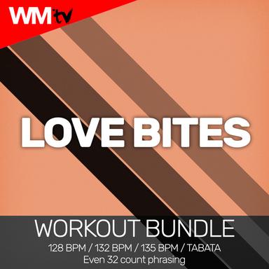 Love Bites - Workout Remix 135 Bpm