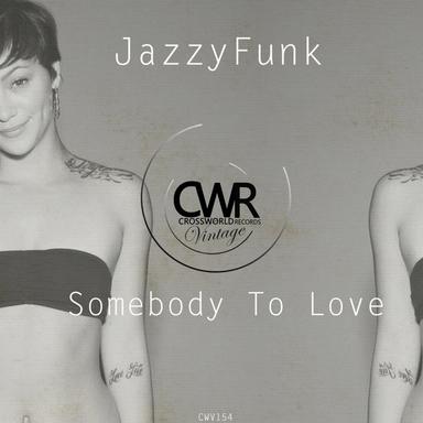 Somebody To Love - Original Mix