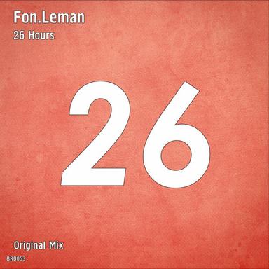 26 Hours - Original Mix