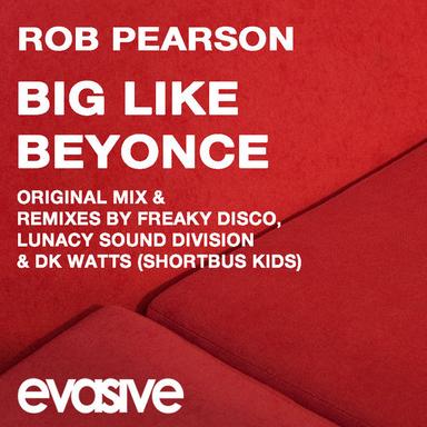 Big Like Beyonce - Freaky Disco Remix