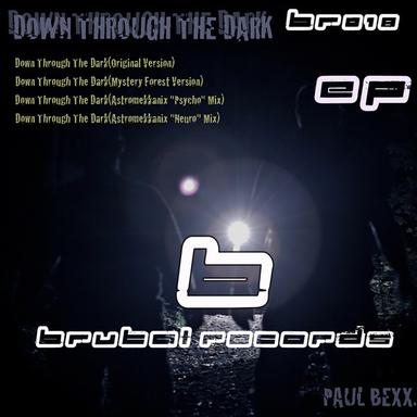Down Through the Dark - Astromekkanix Psycho Mix