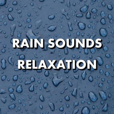 Relaxed Rain Sounds