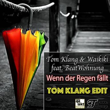 Wenn der Regen fällt - Tom Klang Edit