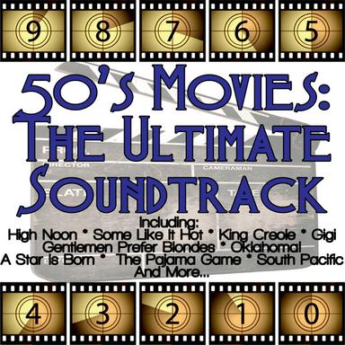 50's Movies: The Ultimate Soundtrack